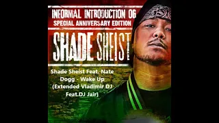 Shade Sheist Feat. Nate Dogg - Wake Up (Extended Vladimir DJ Feat. DJ Jair).