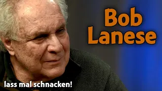 Lass mal schnacken! Folge 250: Bob Lanese