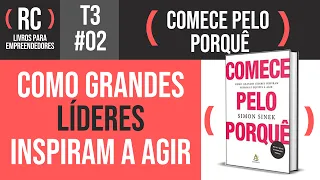 Comece Pelo Porquê - Simon Sinek | T3#002