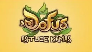 Dofus astuce kamas #2