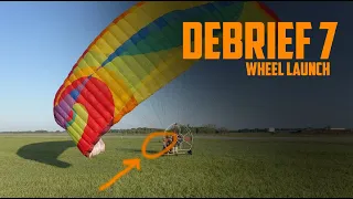 Video Debrief 7 - Paramotor Wheel Launch