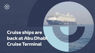 Cruise ships are back at Abu Dhabi Cruise Terminal