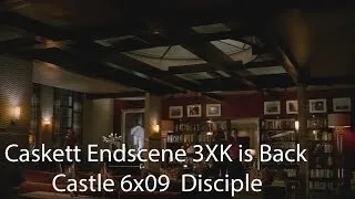 Castle - 6x09 "Disciple" Caskett Endscene 3XK is Back HD