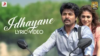 Velaikkaran - Idhayane Lyric Video | Sivakarthikeyan, Nayanthara | Anirudh Ravichander