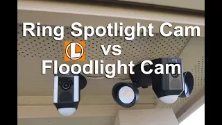 Ring Floodlight Cam vs Spotlight Camera - Comparing Light Output, Features and Settings