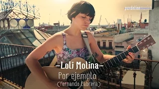 Loli Molina - Por ejemplo (Fernando Cabrera) (Live on PardelionMusic.tv)