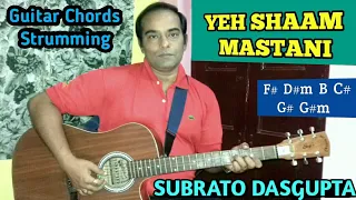 YEH SHAAM MASTANI - Guitar Chords Strumming - SUBRATO DASGUPTA