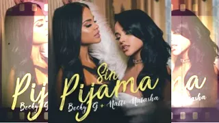 Sin Pijama — Becky G Ft. Natti Natasha (Instrumental)