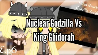 Httyd Reacts Godzilla Series/Episode 6/Nuclear Godzilla Vs King Ghidorah