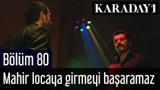 Karadayı 80.Bölüm | İlk Sahne - Mahir locaya girmeyi başaramaz