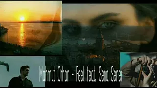 Mahmut Orhan - Feel feat. Sena Sener