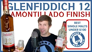 Best Single Malt Whisky Under $100: Glenfiddich 12 Amontillado