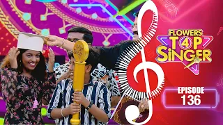 Flowers Top Singer 4 | Musical Reality Show | EP# 136