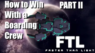 FTL: Faster Than Light - FLAWLESS FINAL BOSS? - How to Effectively Board Enemy Ships - PART 2