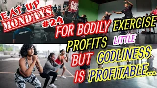 FOR BODILY EXERCISE PROFITS LITTLE: BUT GODLINESS IS PROFITABLE... | 1 TIMOTHY 4:7-8