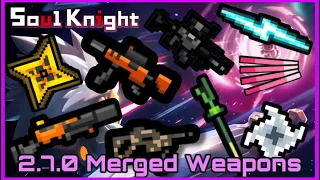 ALL NEW MERGED WEAPONS - Soul Knight 2.7.0