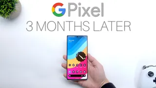 Pixel 6 Pro 3 Months Later - I'm having Issues...