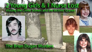 2 Young Girls & One Nurse Lost.The Brian Dugan Murders. Visiting Victims' Graves in Illinois.