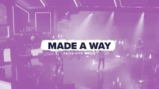 Faith City Music: Made a Way