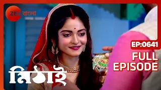 Mithai - Popular Romantic Bangla Serial Full Ep 641| Soumitrisha Kundu, Adrit Roy | Zee Bangla
