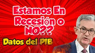 Estamos En RECESION O NO? Datos de PIB Segundo Trimestre CRASH O RALLY En Los Mercados? Earnings