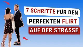 7 SCHRITTE beim Frauen ansprechen auf der Strasse - Flirtcoach aus Wien erklärt den perfekten Flirt