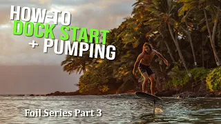 How-To Dock Start & Pump // HOW-TO FOIL Series Pt.3