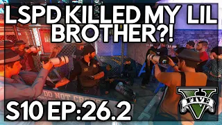 Episode 26.2: LSPD Killed My Lil Brother?!  | GTA RP | GW Whitelist