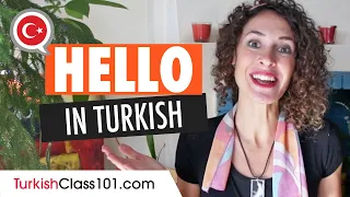 Turkish Greetings: How to Say Hello in Turkish