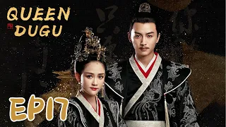 【ENG SUB】Queen Dugu 17 独孤皇后 | Joe Chen, Chen Xiao, Qi Ji |