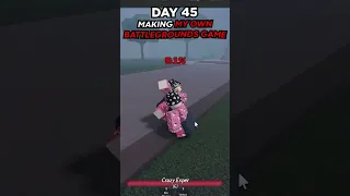 DAY 45 of making my OWN battlegrounds game