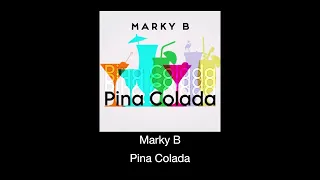 Marky B - Pina Colada (Audio)