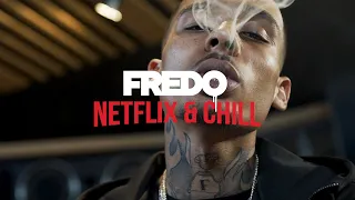 Fredo - Netflix & Chill (Official Video)