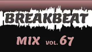 Breakbeat Mix 67