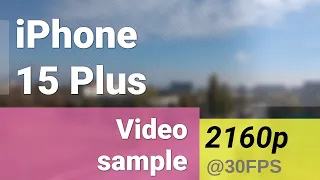 4K 2160p 30fps (main camera) - iPhone 15 Plus video sample