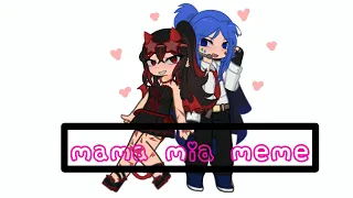 mama mia meme//gacha//froggysmp//chaosduo