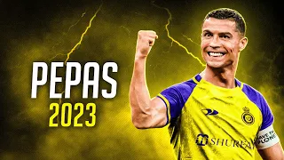 Cristiano Ronaldo - Pepas (Farruko) - Skills & Goals | 2023