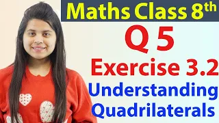 Question 5 - Ex 3.2 - Understanding Quadrilaterals - NCERT Maths Class 8th - Ch 3