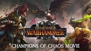 Total War: WARHAMMER 3 - Champions of Chaos Movie