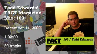 Todd Edwards' FACT Magazine Mix: 109