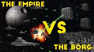 The Galactic Empire VS The Borg | Star Wars VS Star Trek | Who Would Win?