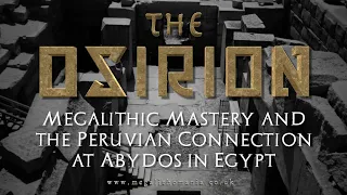 The Osirion | Megalithic Mastery and the Peruvian Connection at Abydos in Egypt | Megalithomania