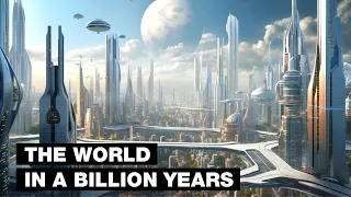 The World in a Billion Years: Top 5 Future Technologies