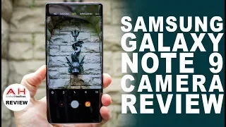 Samsung Galaxy Note 9 Camera Review - Unleash the Dragon