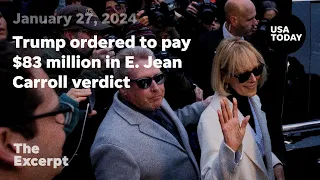 Trump ordered to pay $83 million in E. Jean Carroll verdict | The Excerpt