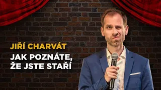 Jiří Charvát: Jak poznáte, že jste staří