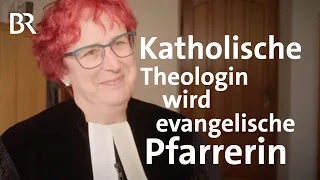 Traumberuf Pfarrerin: Katholische Theologin wird evangelische Pfarrerin | STATIONEN | BR