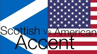 Scottish vs American Accent