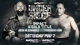 Under Siege 2022 - Josh Alexander Vs Tomohiro Ishii - Impact World Title Match-Highlights