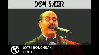 loutfi bouchnak remix (DON SAD3R)/لطفي بوشناق - لو كان لي قلبان